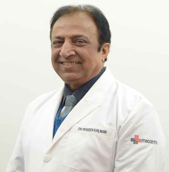 Dr. Praveen Khilnani | Medanta